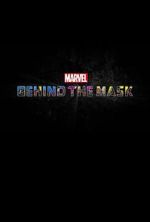 Watch Marvel\'s Behind the Mask 0123movies