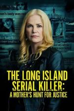 Watch The Long Island Serial Killer: A Mother\'s Hunt for Justice 0123movies