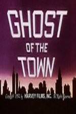 Watch Ghost of the Town 0123movies