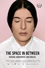 Watch Marina Abramovic In Brazil: The Space In Between 0123movies