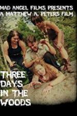 Watch Three Days in the Woods 0123movies