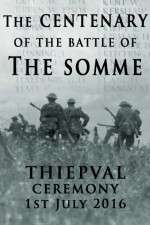 Watch The Centenary of the Battle of the Somme: Thiepval 0123movies