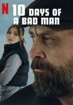 Watch 10 Days of a Bad Man 0123movies