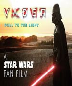Watch Vader: Pull to the Light (Short 2024) 0123movies