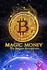Watch Magic Money: The Bitcoin Revolution 0123movies