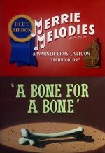 Watch A Bone for a Bone (Short 1951) 0123movies