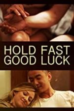 Watch Hold Fast, Good Luck 0123movies