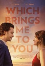 Watch Which Brings Me to You 0123movies