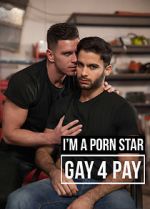 Watch I\'m a Pornstar: Gay4Pay 0123movies