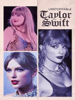 Watch Unstoppable Taylor Swift 0123movies