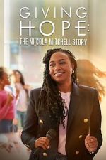 Watch Giving Hope: The Ni\'cola Mitchell Story 0123movies