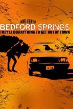 Watch Bedford Springs 0123movies