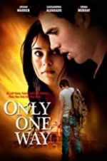 Watch Only One Way 0123movies