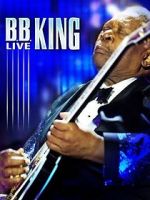 Watch B.B. King: Live 0123movies