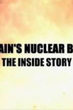 Watch Britain\'s Nuclear Bomb: The Inside Story 0123movies
