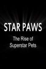 Watch Star Paws: The Rise of Superstar Pets 0123movies