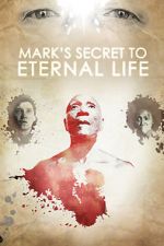 Watch Mark\'s Secret to Eternal Life 0123movies