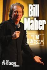 Watch Bill Maher I'm Swiss 0123movies