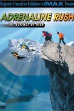 Watch IMAX Adrenaline Rush 0123movies