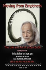Watch Moving from Emptiness: The Life and Art of a Zen Dude 0123movies