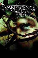 Watch Evanescence Anywhere But Home 0123movies