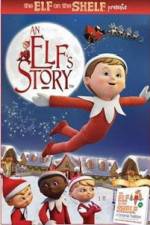 Watch An Elf's Story The Elf on the Shelf 0123movies