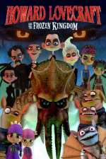 Watch Howard Lovecraft & the Frozen Kingdom 0123movies