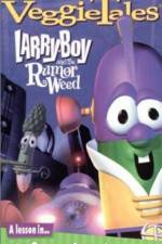 Watch Larry-Boy and the Rumor Weed 0123movies
