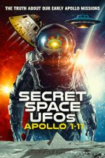 Watch Secret Space UFOs: Apollo 1-11 0123movies