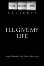 Watch I'll Give My Life 0123movies