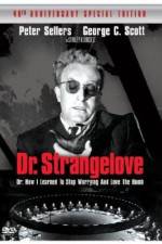Watch Dr. Strangelove or: How I Learned to Stop Worrying and Love the Bomb 0123movies