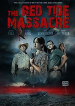 Watch The Red Tide Massacre 0123movies