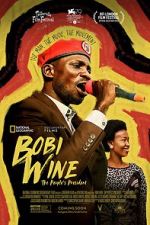 Watch Bobi Wine: The People\'s President 0123movies