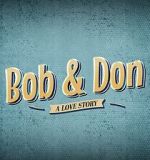 Watch Bob and Don: A Love Story 0123movies