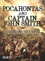 Watch Pocahontas and Captain John Smith - Love and Survival in the New World 0123movies