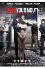 Watch Hush Your Mouth 0123movies