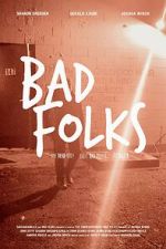 Watch Bad Folks 0123movies