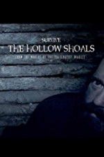 Watch Survive The Hollow Shoals 0123movies