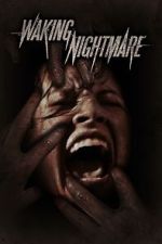 Watch Waking Nightmare 0123movies