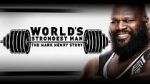 Watch WWE: World\'s Strongest Man: The Mark Henry Story 0123movies