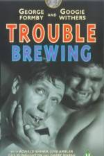 Watch Trouble Brewing 0123movies