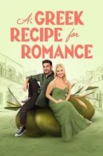 Watch A Greek Recipe for Romance 0123movies