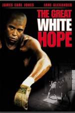 Watch The Great White Hope 0123movies