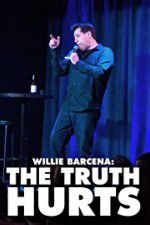 Watch Willie Barcena The Truth Hurts 0123movies