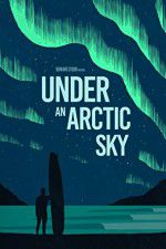 Watch Under an Arctic Sky 0123movies