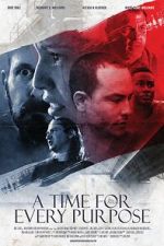 Watch A Time for Every Purpose 0123movies