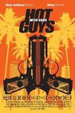 Watch Hot Guys with Guns 0123movies