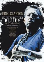 Watch Eric Clapton: Nothing But the Blues 0123movies
