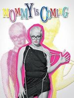 Watch Mommy Is Coming 0123movies