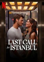 Watch Last Call for Istanbul 0123movies